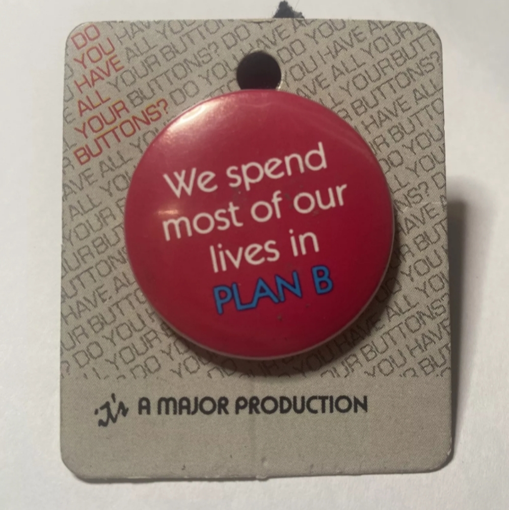 VTG Button Its Major Production We Spend Most Our Lives In Plan B Dead stock